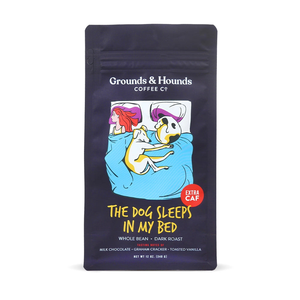 The Dog Sleeps in My Bed Xtra Caf Ground Coffee - Grounds & Hounds